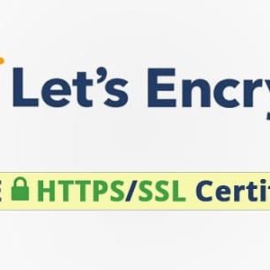 Hướng dẫn cách tạo chứng chỉ SSL miễn phí với Let’s Encrypt